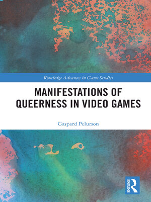 cover image of Manifestations of Queerness in Video Games